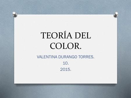 VALENTINA DURANGO TORRES