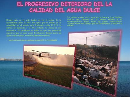 EL PROGRESIVO DETERIORO DEL LA CALIDAD DEL AGUA DULCE