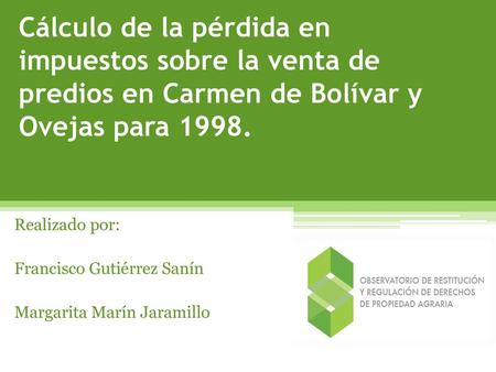 Realizado por: Francisco Gutiérrez Sanín Margarita Marín Jaramillo
