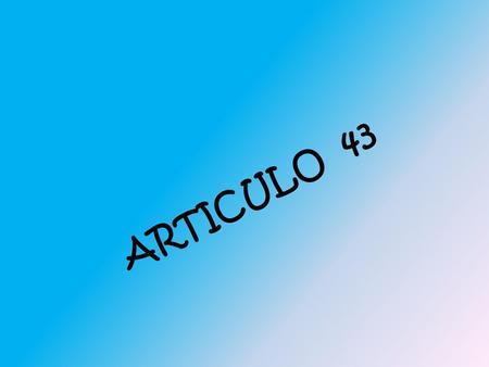 ARTICULO 43.