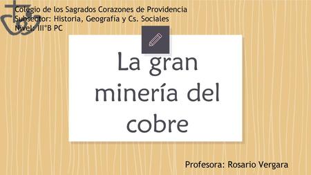 La gran minería del cobre