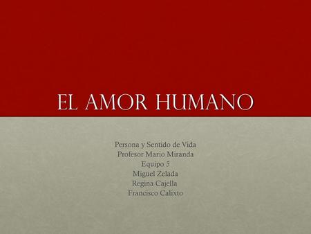 El Amor Humano Persona y Sentido de Vida Profesor Mario Miranda