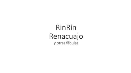 RinRín Renacuajo y otras fábulas