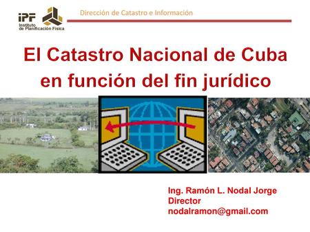 El Catastro Nacional de Cuba en función del fin jurídico