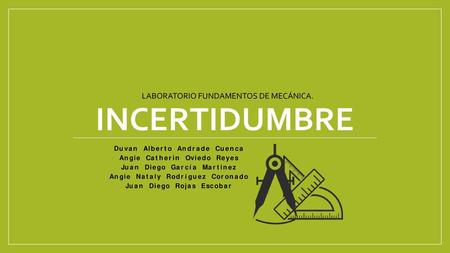 INCERTIDUMBRE LABORATORIO FUNDAMENTOS DE MECÁNICA.