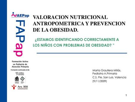 VALORACION NUTRICIONAL ANTROPOMETRICA Y PREVENCION DE LA OBESIDAD