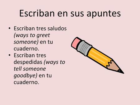 Escriban en sus apuntes