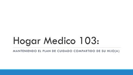 Manteniendo el plan de cuidado compartido de su hijo(a)
