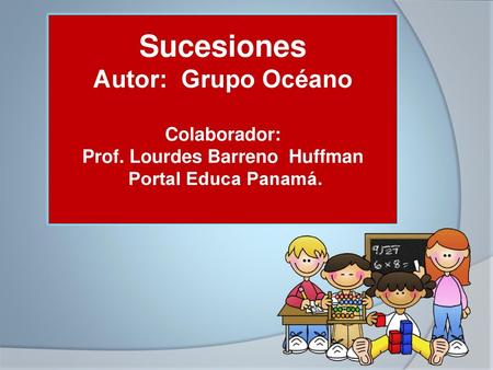 Sucesiones Autor: Grupo Océano Colaborador: Prof
