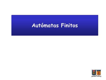Autómatas Finitos.