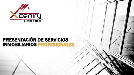 PRESENTACIÓN DE SERVICIOS INMOBILIARIOS PROFESIONALES