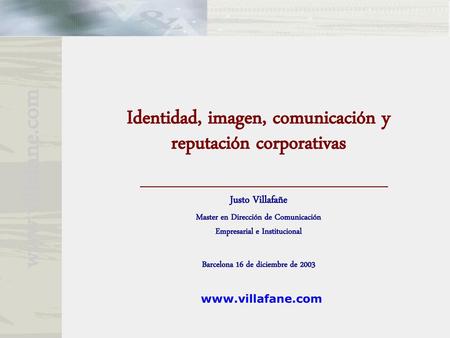 Identidad, imagen, comunicación y reputación corporativas