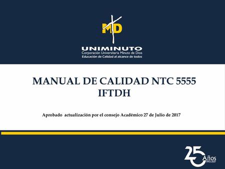 MANUAL DE CALIDAD NTC 5555 IFTDH