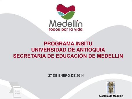 UNIVERSIDAD DE ANTIOQUIA SECRETARIA DE EDUCACIÓN DE MEDELLIN