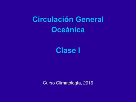 Circulación General Oceánica Clase I