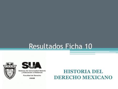 HISTORIA DEL DERECHO MEXICANO