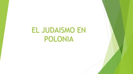 EL JUDAISMO EN POLONIA.