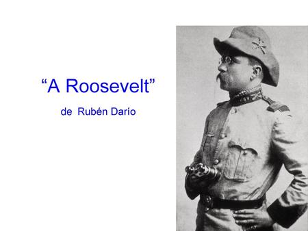 “A Roosevelt” de Rubén Darío
