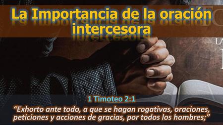 La Importancia de la oración intercesora