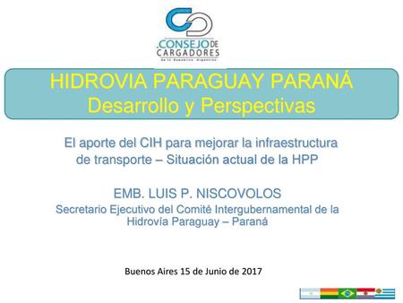 HIDROVIA PARAGUAY PARANÁ Desarrollo y Perspectivas