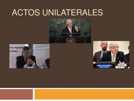 ACTOS UNILATERALES.