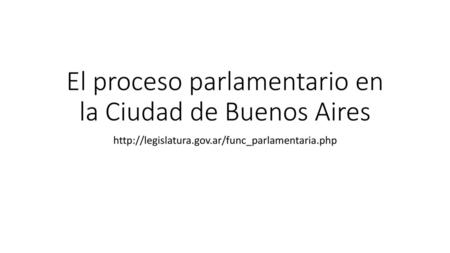 El proceso parlamentario en la Ciudad de Buenos Aires
