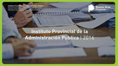 Misión Capacitar a los agentes del Estado de la provincia de Buenos Aires teniendo como principal objetivo optimizar los servicios brindados al ciudadano.