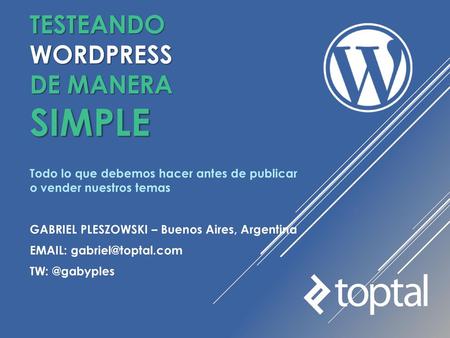 Testeando Wordpress DE MANERA SIMPLE