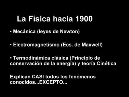 La Física hacia 1900 • Mecánica (leyes de Newton)