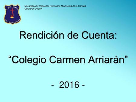 Rendición de Cuenta: “Colegio Carmen Arriarán”
