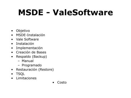 MSDE - ValeSoftware Objetivo MSDE-Instalación Vale Software
