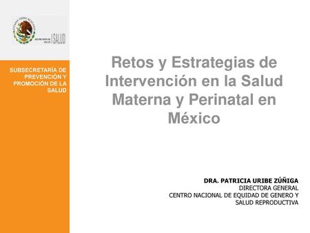 DRA. PATRICIA URIBE ZÚÑIGA DIRECTORA GENERAL