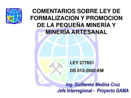Ing. Guillermo Medina Cruz Jefe Interregional - Proyecto GAMA
