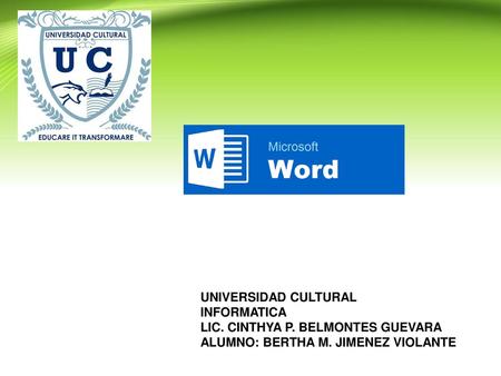 UNIVERSIDAD CULTURAL INFORMATICA LIC. CINTHYA P. BELMONTES GUEVARA