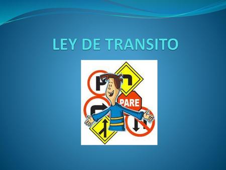 LEY DE TRANSITO.