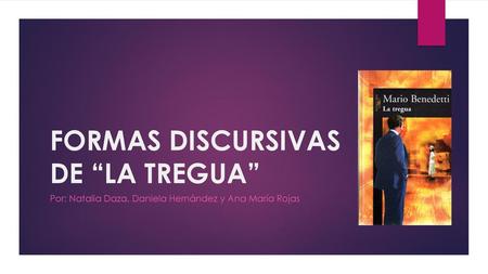 FORMAS DISCURSIVAS DE “LA TREGUA”