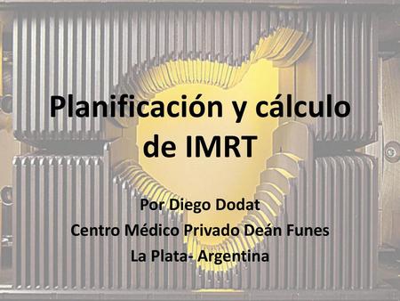 Planificación y cálculo de IMRT