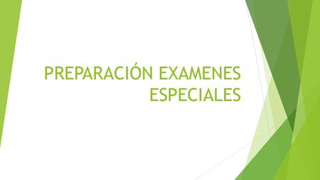 PREPARACIÓN EXAMENES ESPECIALES