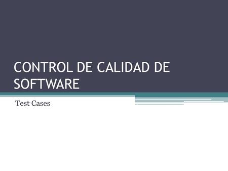CONTROL DE CALIDAD DE SOFTWARE