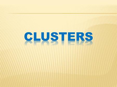 CLUSTERS.