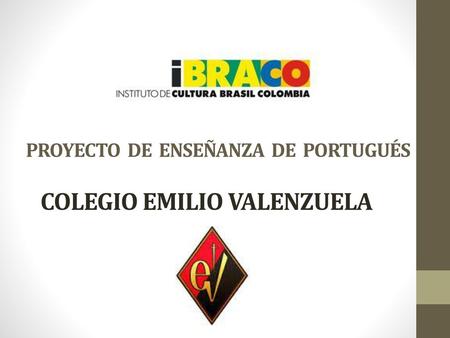 PROYECTO DE ENSEÑANZA DE PORTUGUÉS COLEGIO EMILIO VALENZUELA