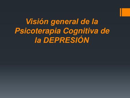 Visión general de la Psicoterapia Cognitiva de la DEPRESIÓN