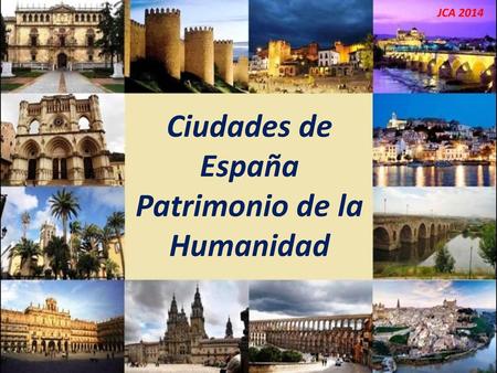 Ciudades de España Patrimonio de la Humanidad