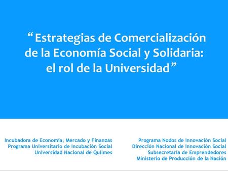 “Estrategias de Comercialización de la Economía Social y Solidaria: