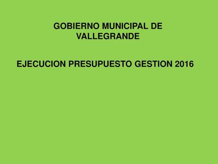 GOBIERNO MUNICIPAL DE VALLEGRANDE