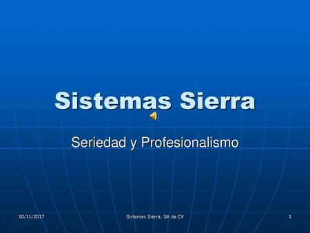 Seriedad y Profesionalismo
