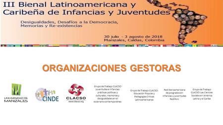 Grupo de Trabajo CLACSO Juventudes e Infancias: prácticas políticas y culturales, memorias y desigualdades en el escenario contemporáneo Grupo de Trabajo.