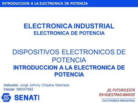Área de Tecnología Electrónica Universidad de Oviedo Electrónica y Automatismos Escuela Universitaria de Ingenierías Técnicas de Mieres ELECTRONICA INDUSTRIAL.