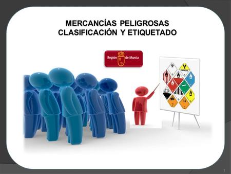 MERCANCÍAS PELIGROSAS CLASIFICACIÓN Y ETIQUETADO Antonio J. Fernández