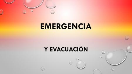 EMERGENCIA Y EVACUACIÓN. PRESENTACIONES DEL INSTRUCTOR ALUMNOS: J. PATRICIO SALAS LOYOLA Ingeniero En Prevención de Riesgo y Medio Ambiente Experto Profesional.
